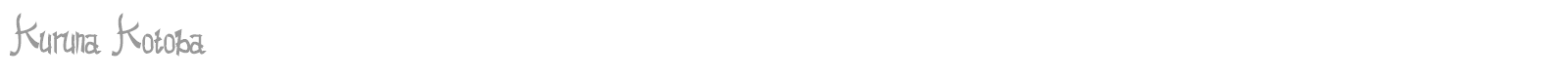 Kuruna Kotoba font preview